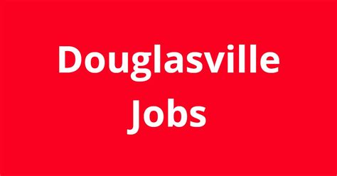 New careers in douglasville, ga are added daily on SimplyHired. . Jobs in douglasville ga
